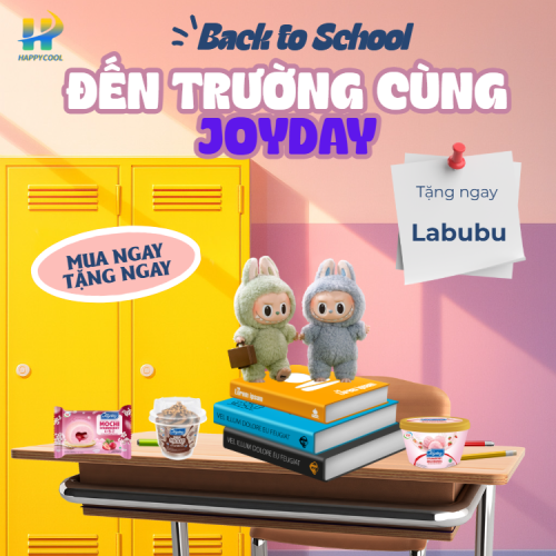 BACK TO SCHOOL CÙNG JOYDAY – NGỌT NGÀO KHỞI ĐẦU MỚI!